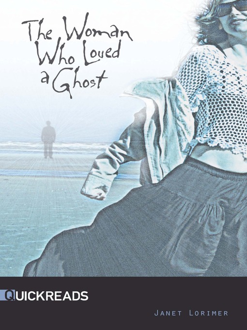 Title details for The Woman Who Loved a Ghost by Janet Lorimer - Available